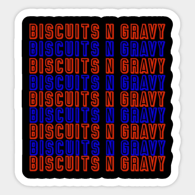 Biscuits and gravy Sticker by xmikethepersonx